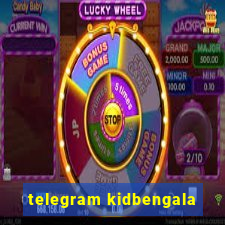 telegram kidbengala